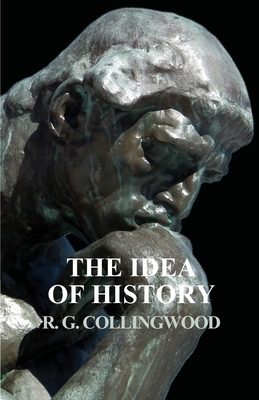The Idea of History - Collingwood, R G
