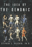 The Idea Of The Demonic