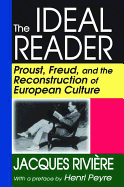 The Ideal Reader: Proust, Freud, and the Reconstruction of European Culture