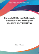 The Ideals of the East with Special Reference to the Art of Japan