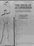 The Ideas of Le Corbusier on Architecture and Urban Planning