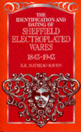 The Identification and Dating of Sheffield Electroplated Wares, 1843-1943