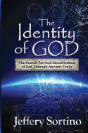 The Identity of God: The Search for and Identification of God Through Ancient Texts