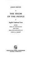 The Idiom of the People: English Traditional Verse - Reeves, James (Editor), and Sharp, Cecil J.