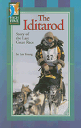 The Iditarod: Story of the Last Great Race