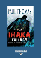 The Ihaka Trilogy Vol 2 (Large Print 16pt)