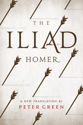 The Iliad: A New Translation by Peter Green - Homer, and Green, Peter (Translated by)