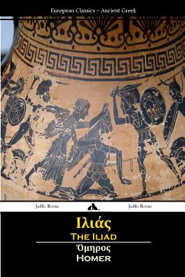 The Iliad (Ancient Greek) - Homer, and Richardson, Tony J (Editor)