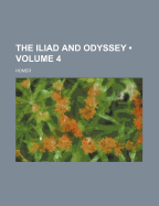 The Iliad and Odyssey (Volume 4)