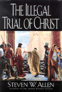 The Illegal Trial of Christ