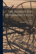 The Illinois Soil Experiment Fields