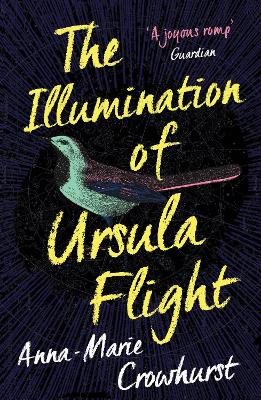 The Illumination of Ursula Flight - Crowhurst, Anna-Marie