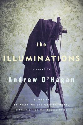 The Illuminations - O'Hagan, Andrew