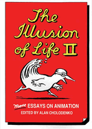 The Illusion of Life II: More Essays on Animation