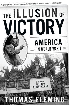 The Illusion of Victory: America in World War I - Fleming, Thomas