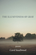 The Illusiveness of Gray