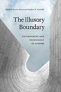 The Illusory Boundary: Environment and Technology in History