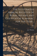 The Illustrated Annual Register of Rural Affairs and Cultivator Almanac for the Year ..; 1880