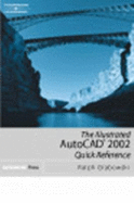 The Illustrated AutoCAD 2002 Quick Reference