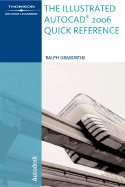 The Illustrated AutoCAD 2006 Quick Reference