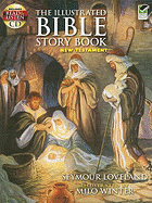 The Illustrated Bible Story Book, New Testament