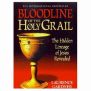 The Illustrated Bloodline of the Holy Grail: Hidden Lineage of Jesus Revealed