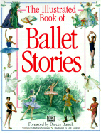 The Illustrated Book of Ballet Stories - Newman, Barbara