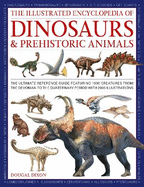 The Illustrated Encyclopedia of Dinosaurs and Prehistoric Creatures: The Ultimate Illustrated Reference Guide to 1000 Dinosaurs and Prehistoric Creatures, Updated and Revised
