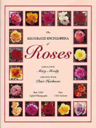 The Illustrated Encyclopedia of Roses - Moody, Mary (Editor), and Harkness, Peter (Editor)