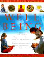 The Illustrated Encyclopedia of Well Being for Mind, Body, and Spirit - Jessel-Kenyon, Julian, M.D., M.B., Ch.B. (Editor), and Craze, Richard, and Dixon, Mike
