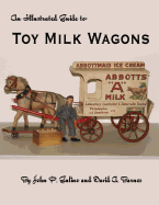 The Illustrated Guide to Toy Milk Wagons
