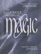The Illustrated History of Magic - Christopher, Maurine