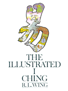 The Illustrated I Ching - Wing, R L