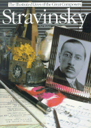 The Illustrated Lives of the Great Composers: Stravinsky