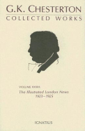 The Illustrated London News, 1923-1925 - Chesterton, G K, and Clipper, Lawrence J (Editor), and Marlin, George J (Editor)