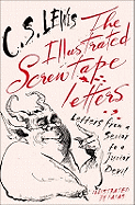 The Illustrated Screwtape Letters: Letters from a Senior to a Junior Devil
