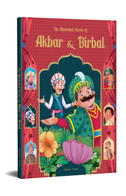 The Illustrated Stories of Akbar and Birbal - Wonder House Books