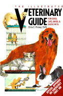 The Illustrated Veterinary Guide for Dogs, Cats, Birds, and Exotic Pets