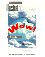 The Illustrator Wow! Book - Steuer, Sharon