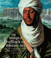 The Image of the Black in Western Art: From the "Age of Discovery" to the Age of Abolition: Europe and the World Beyond