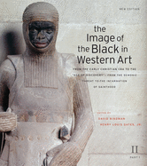 The Image of the Black in Western Art, Volume II: From the Early Christian Era to the Age of Discovery, Part 1: From the Demonic Threat to the Incarnation of Sainthood