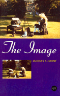 The Image - Aumont, Jacques, and Pajackowska, Claire (Translated by)