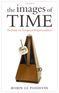 The Images of Time: An Essay on Temporal Representation