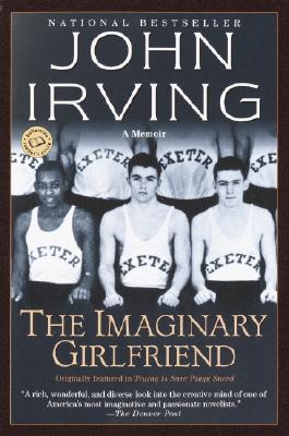 The Imaginary Girlfriend - Irving, John
