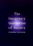 The Imaginary Institution of Society