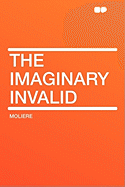 The Imaginary Invalid