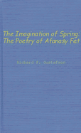 The imagination of spring; the poetry of Afanasy Fet