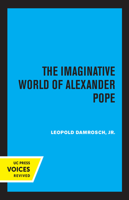 The Imaginative World of Alexander Pope - Damrosch, Leopold