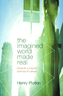 The Imagined World Made Real: Towards a Natural Science of Culture