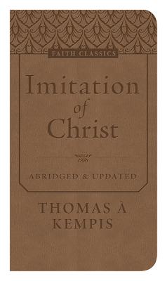 The Imitation of Christ - Kempis, Thomas A